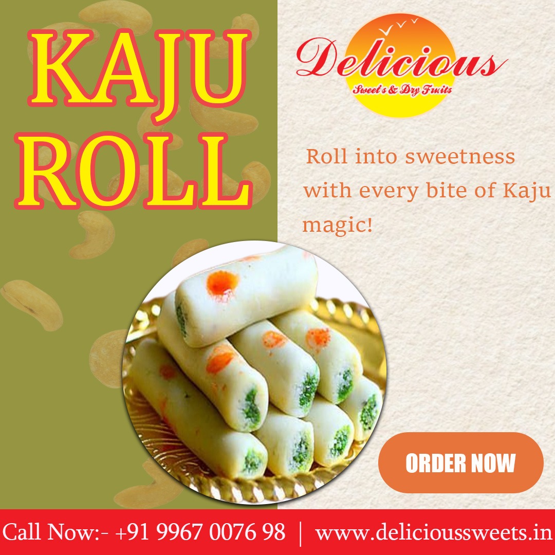  Roll into Sweetness with Our Irresistible Kaju 